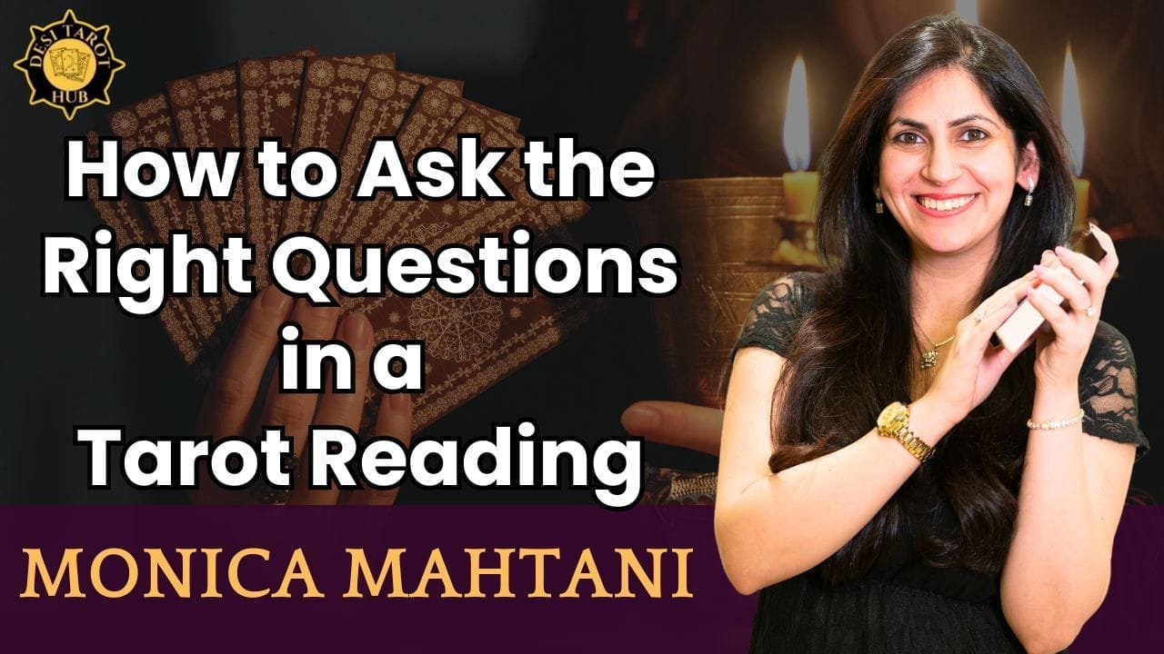How to Ask the Right Questions in a Tarot Reading