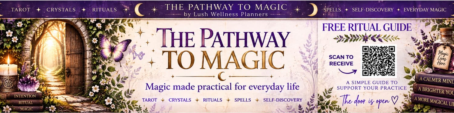 Lush Wellness Planners, spiritual printables for tarot, crystals and everyday magic