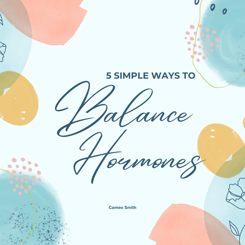5 Simple Ways to Balance Hormones