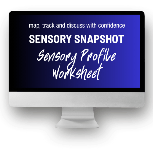 Sensory Snapshot - Worksheet for 2-Year Follow-Up