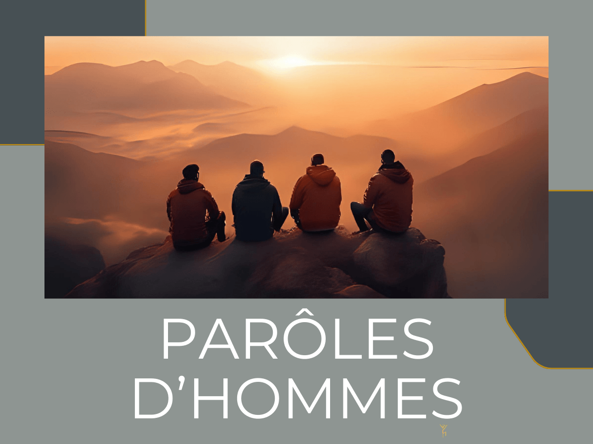 Parôles d’hommes – cercle de parole pour mieux comprendre et gérer ses émotions