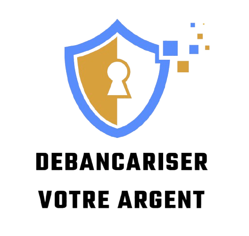 Débancariser Votre Argent