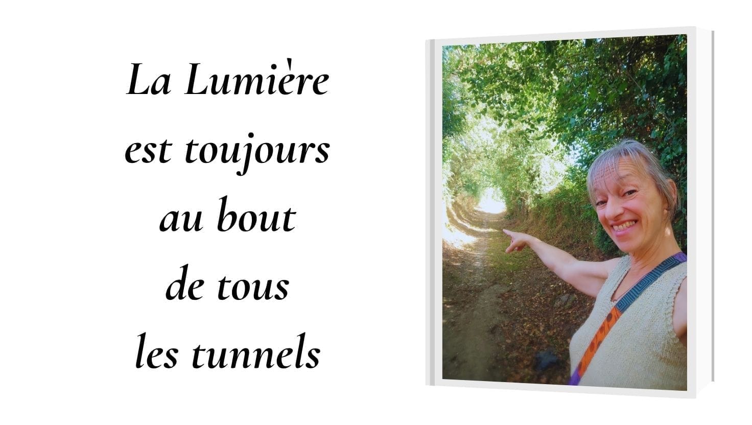 alt="La Lumière au bout du tunnel"