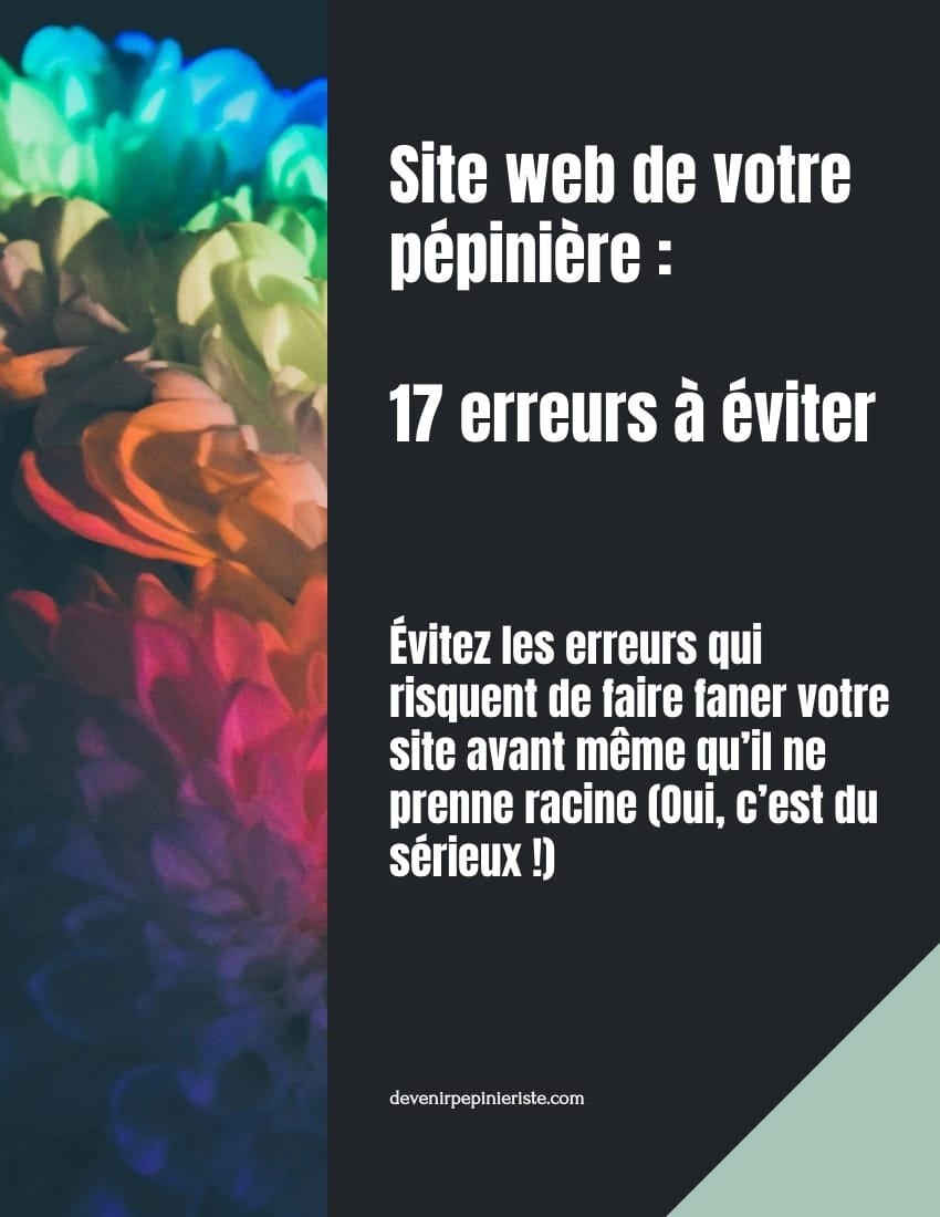 Site web de votre pépinière : 17 erreurs à éviter