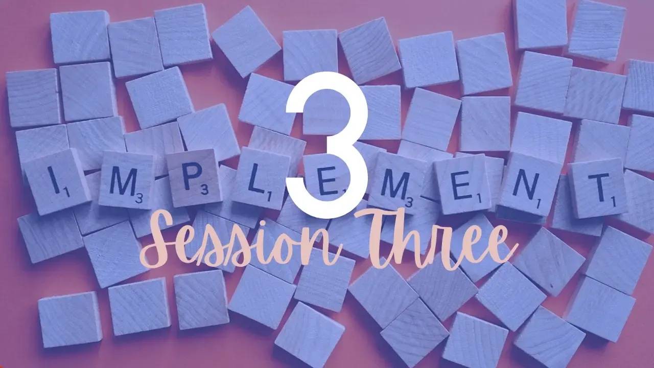 Graphic featuring letter tiles spelling "IMPLEMENT" and "Session Three," marking a key milestone in a business growth strategy.