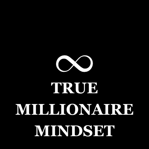 True Millionaire Mindset