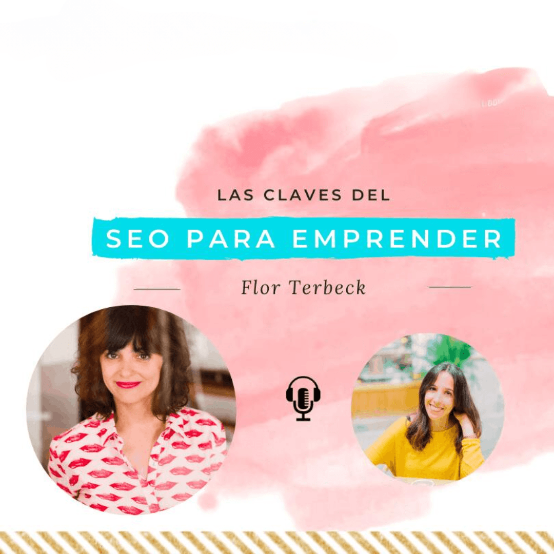 https://yoemprendedora.es/las-claves-del-seo-para-emprender-con-flor-terbeck/