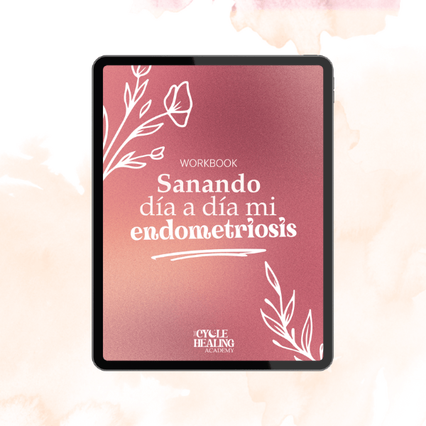 Workbook: Sanando tu Endometriosis día a día