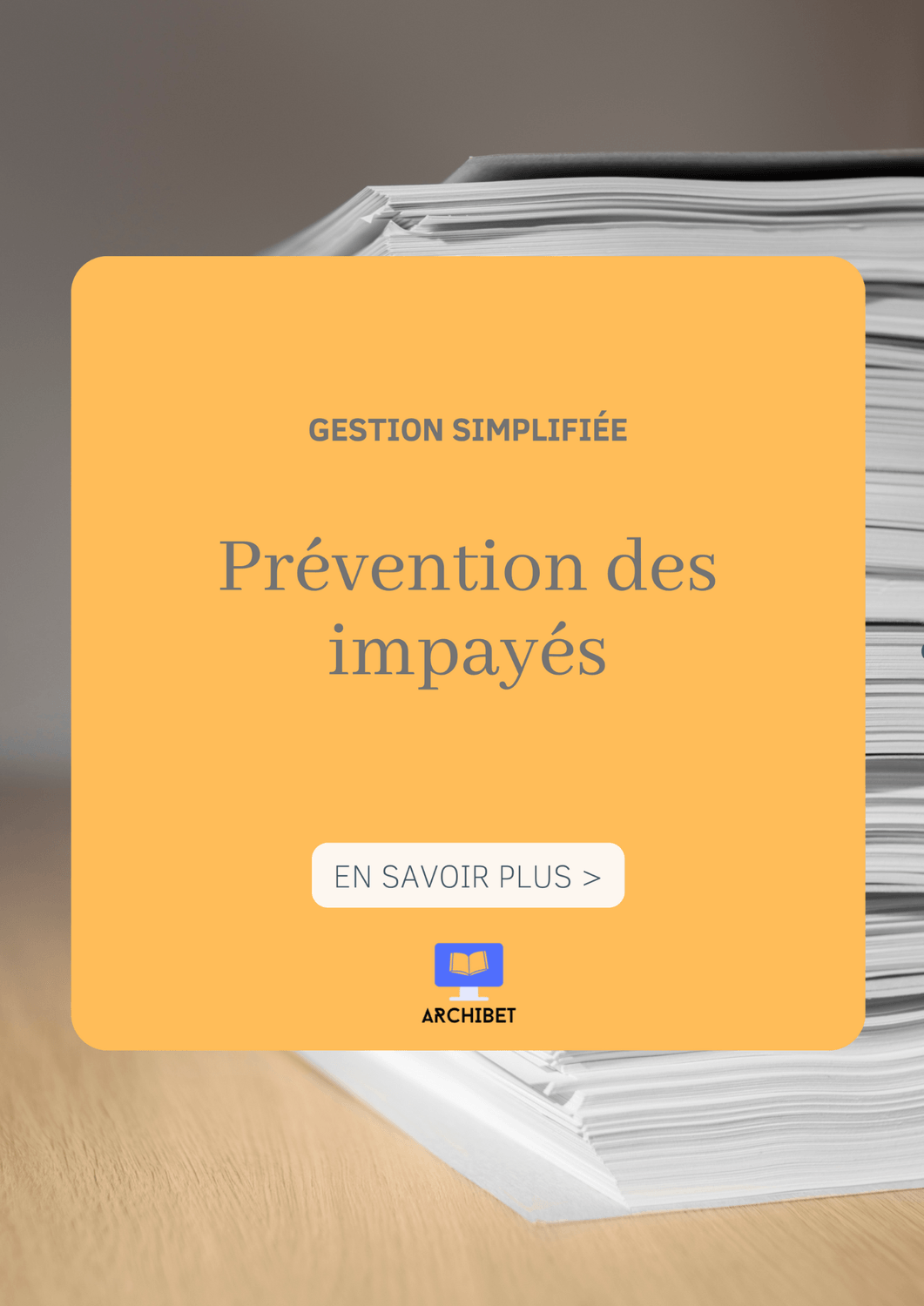 fond avec plusieurs documents et au centre carré orange avec prévention des impayés inscrit