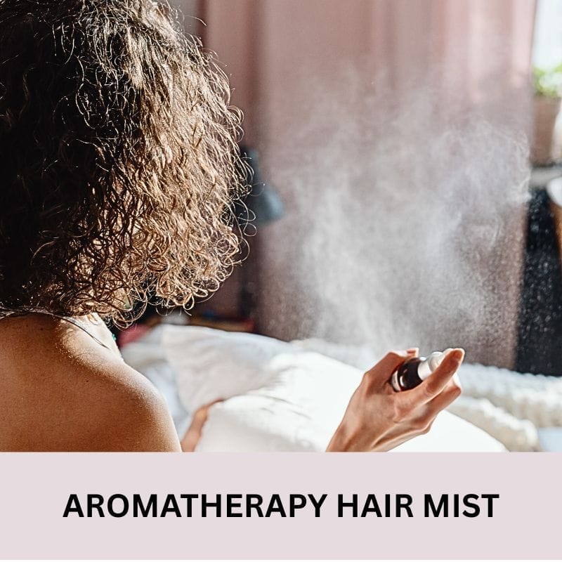 Aromatherapy hair mist for a soft lingering scent