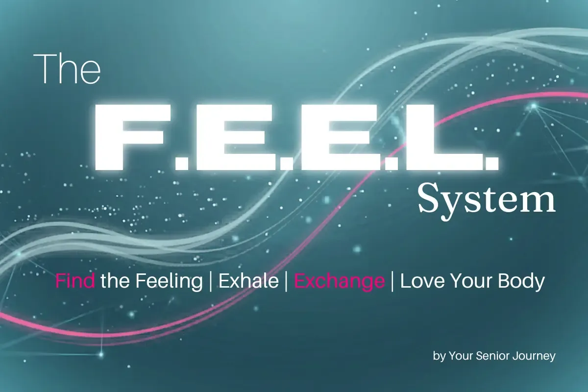 The F.E.E.L. system: Find The Feeling | Exhale | Exchange | Love Your Body