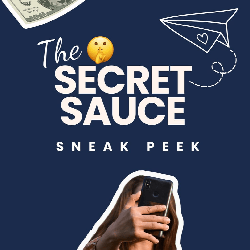 Your Sneak Peek-Secret Sauce