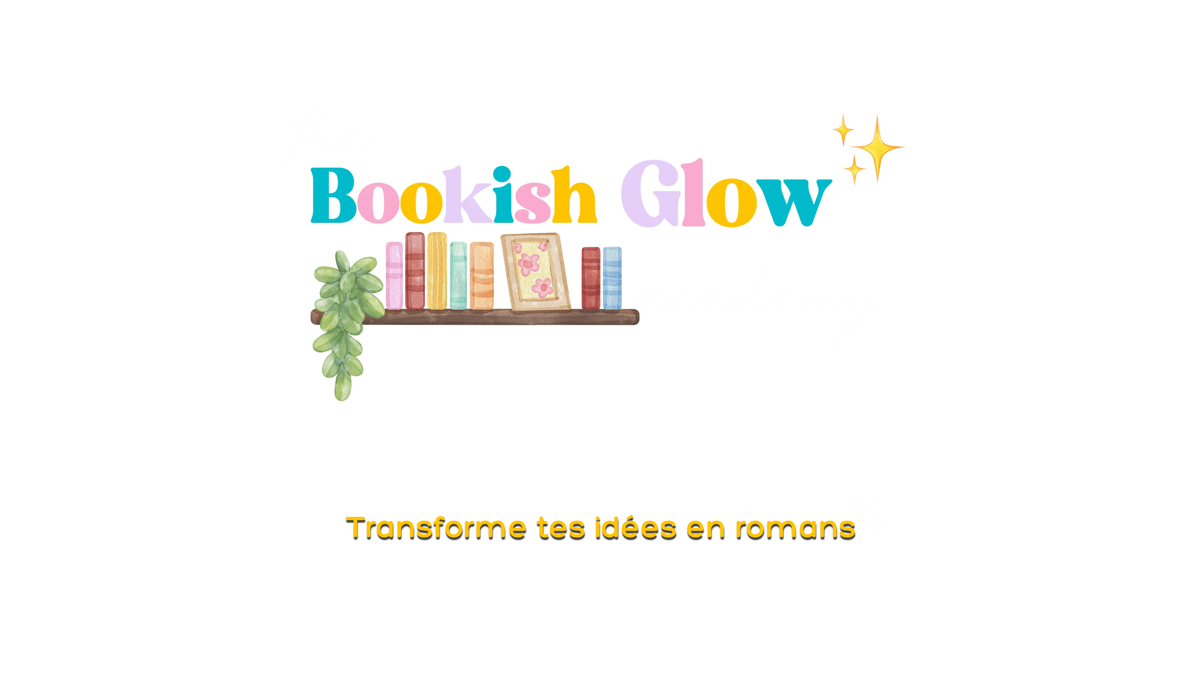 La Bookish Glow Academy qui vous aide à transformer vos idées en romans, en best-sellers