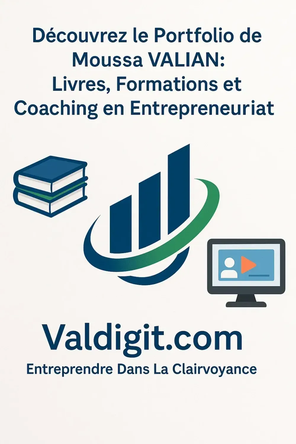 Une image professionnelle présentant le portfolio de Moussa VALIAN, avec des éléments visuels symbolisant des livres, la formation en ligne et le coaching entrepreneurial