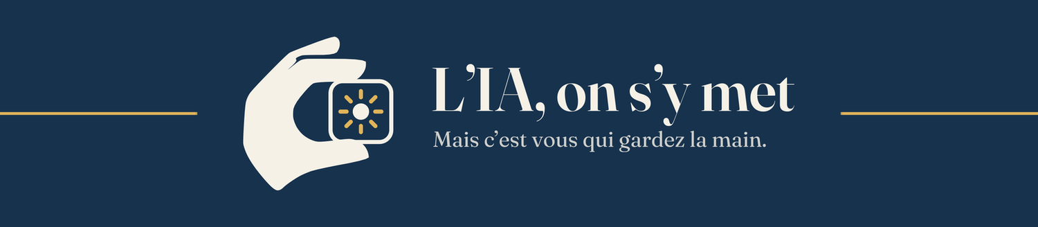 L'IA, on s'y met — Mais c'est vous qui gardez la main.