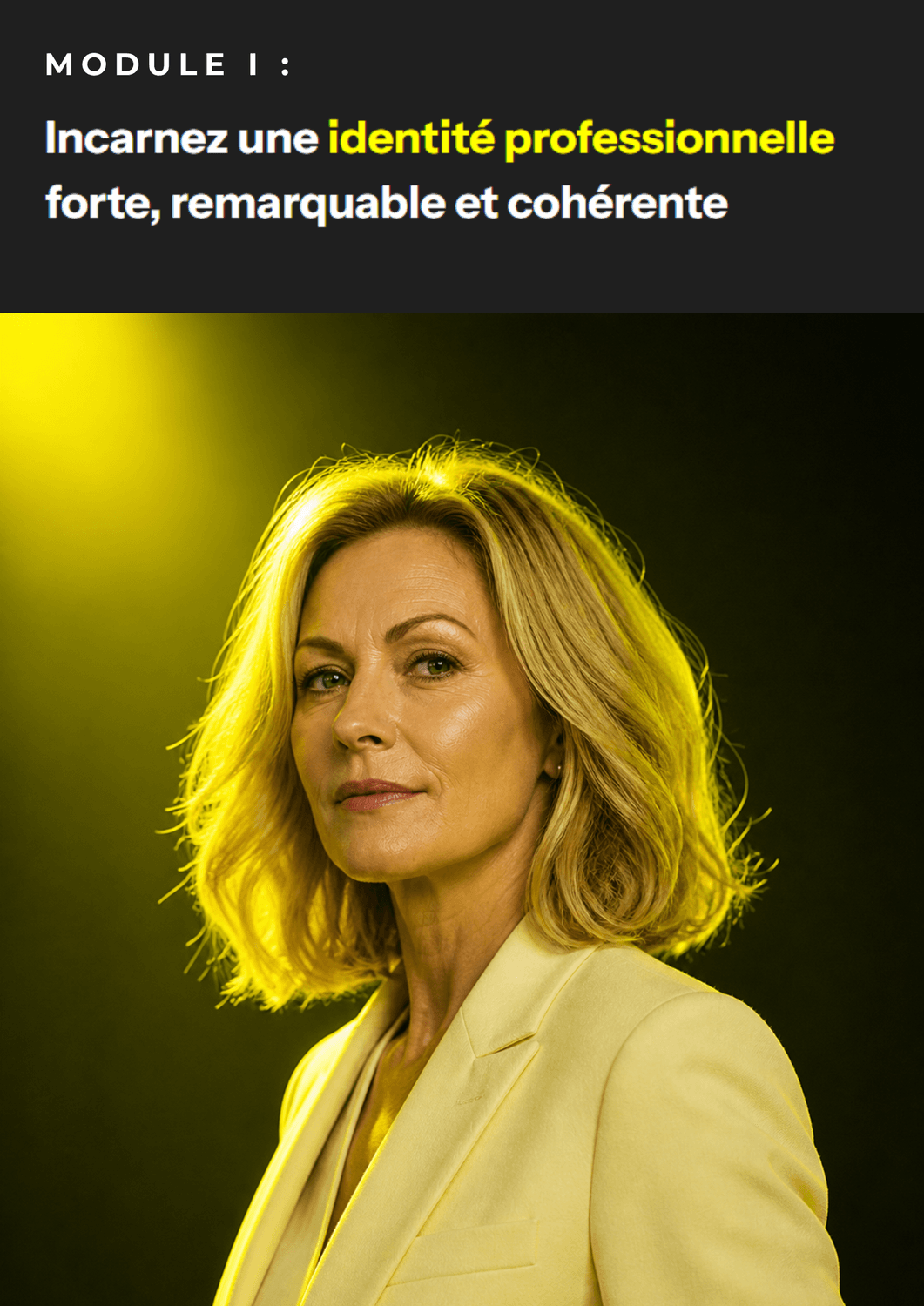 Incarnez une identité professionnelle forte, remarquable et cohérente, Module I