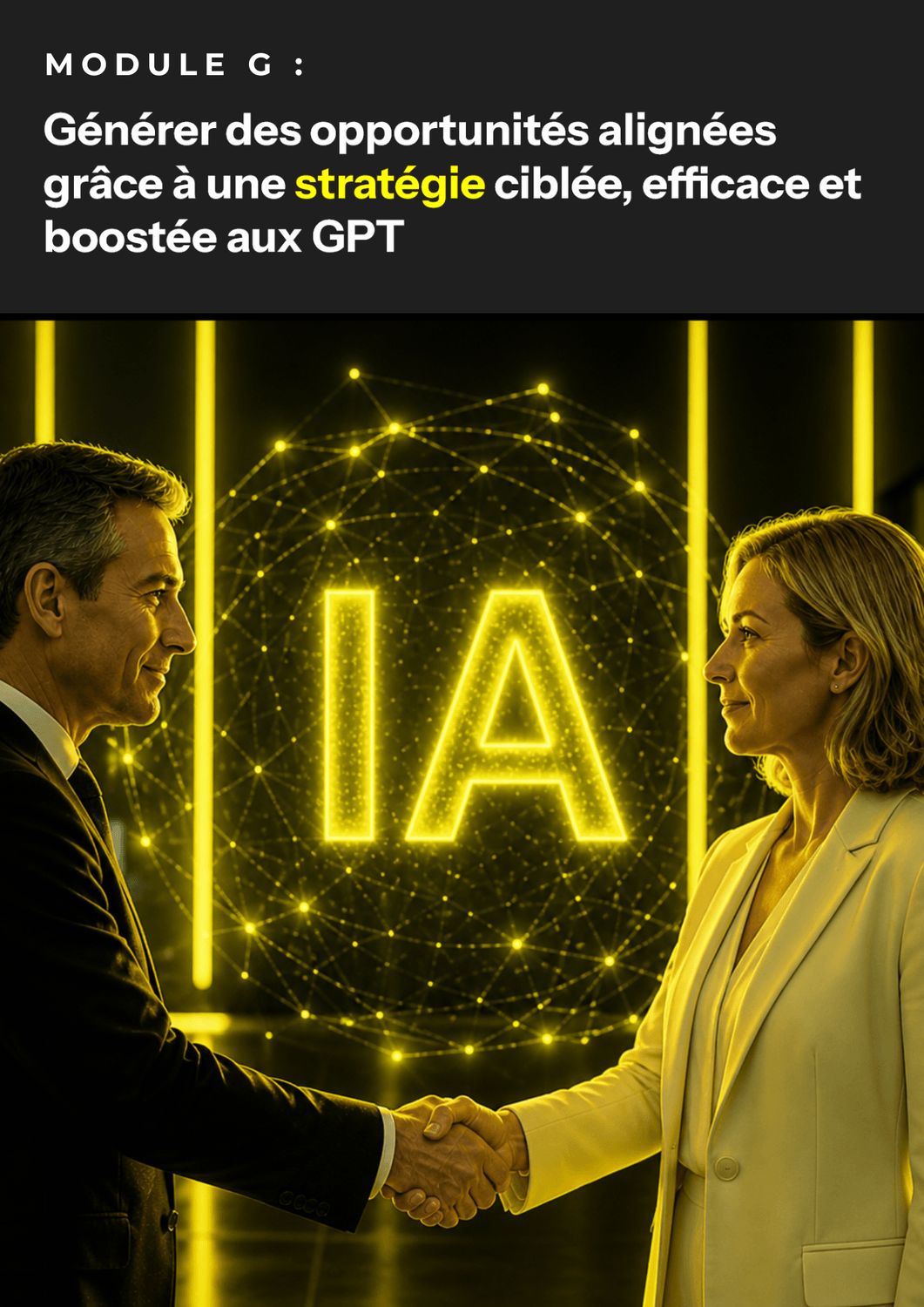 Générer des opportunités alignées, Module G