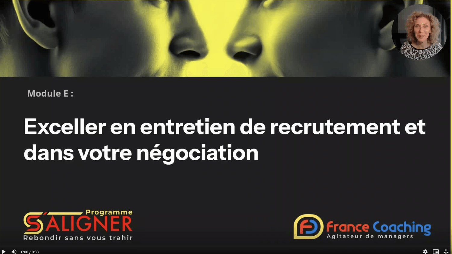Extrait vidéo du module E : Excellez en entretien de recrutement et dans votre négociation