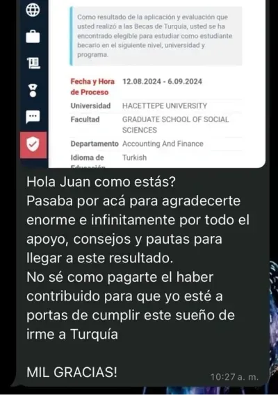 Agradecerte enorme e infinitamente por todo el apoyo, consejos y pautas para llegar a este resultado. estoy a portas de cumplir este sueño de irme a Turquía