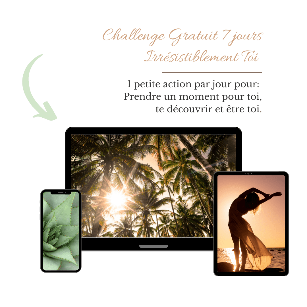 Challenge 7 jours gratuits: Irrésistiblement Toi