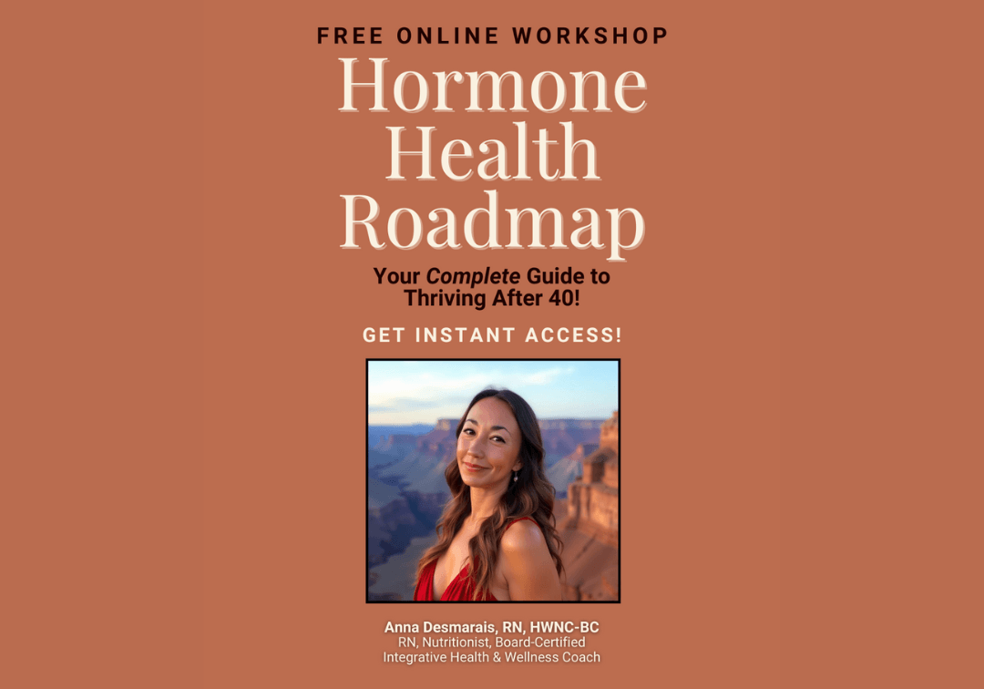 Hormone Health Roadmap - Anna Desmarais