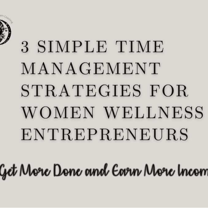 3 Simple Time Management Strategies for Women Entrepreneurs