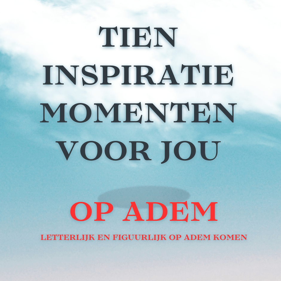 Tien Inspiratie Momenten voor jou