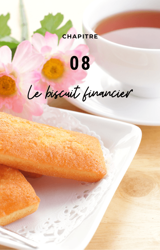Chapitre 08, le biscuit financier