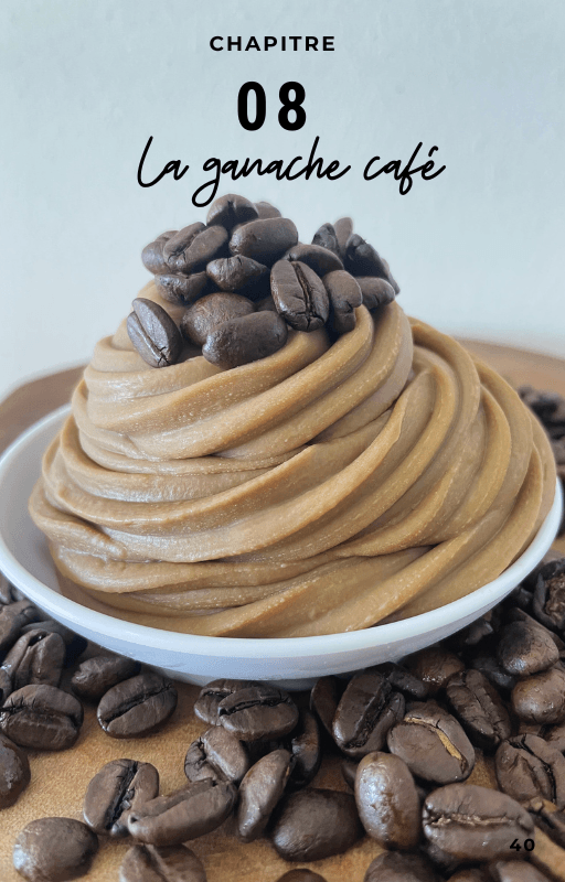 Chapitre 08, la ganache café