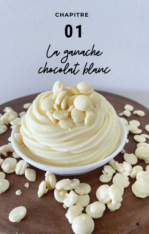 Chapitre 01, la ganache chocolat blanc