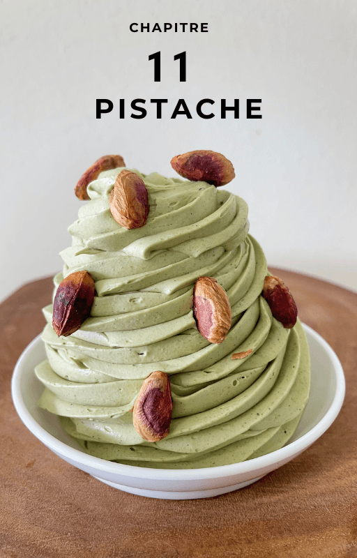 Chapitre 11, la ganache pistache