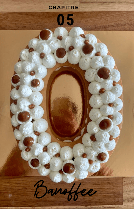 Chapitre 05, le Number Cake banoffee