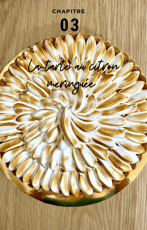 Chapitre 03, la tarte citron meringuée