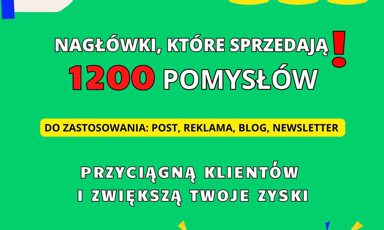 Nagłówki, które sprzedają! 1200 POMYSŁÓW