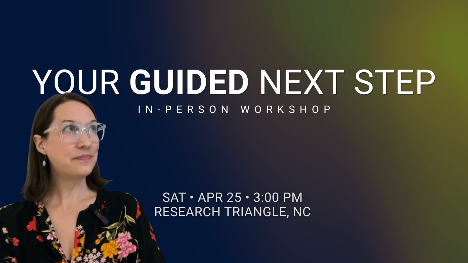 Your Guided Next Step — Workshop with Sarah Cooke at Kuantum Life in Cary NC, April 25 2026.