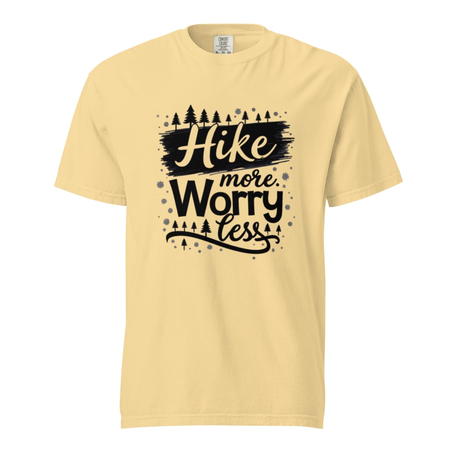 Hike More Worry Less B&W Heavy Duty T Shirt