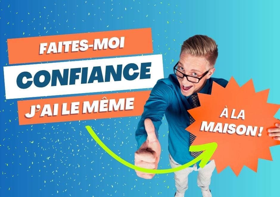 Vendeur caricatural au pouce levé, avec le texte : faites-moi confiance, j'ai le même à la maison