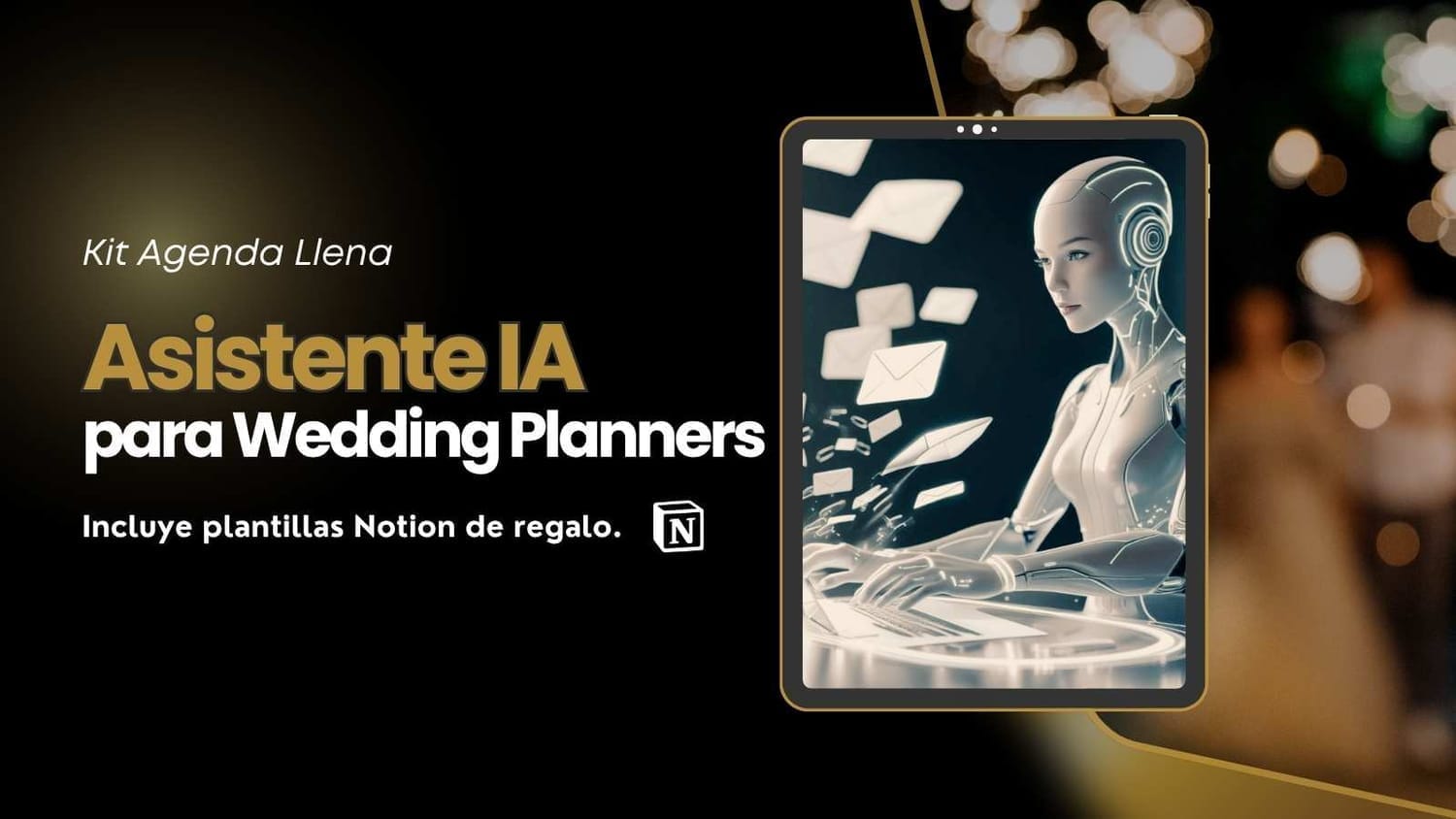 Asistente IA Agenda Llena para wedding planners (incluye plantillas Notion)