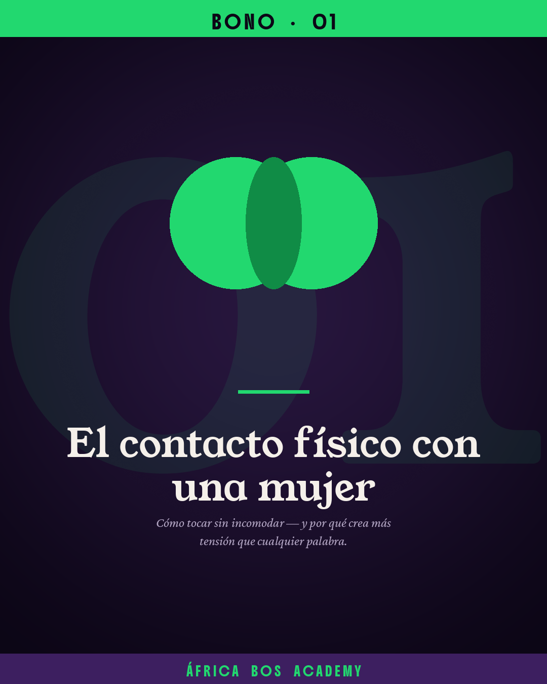 Bono 01 — El contacto físico con una mujer