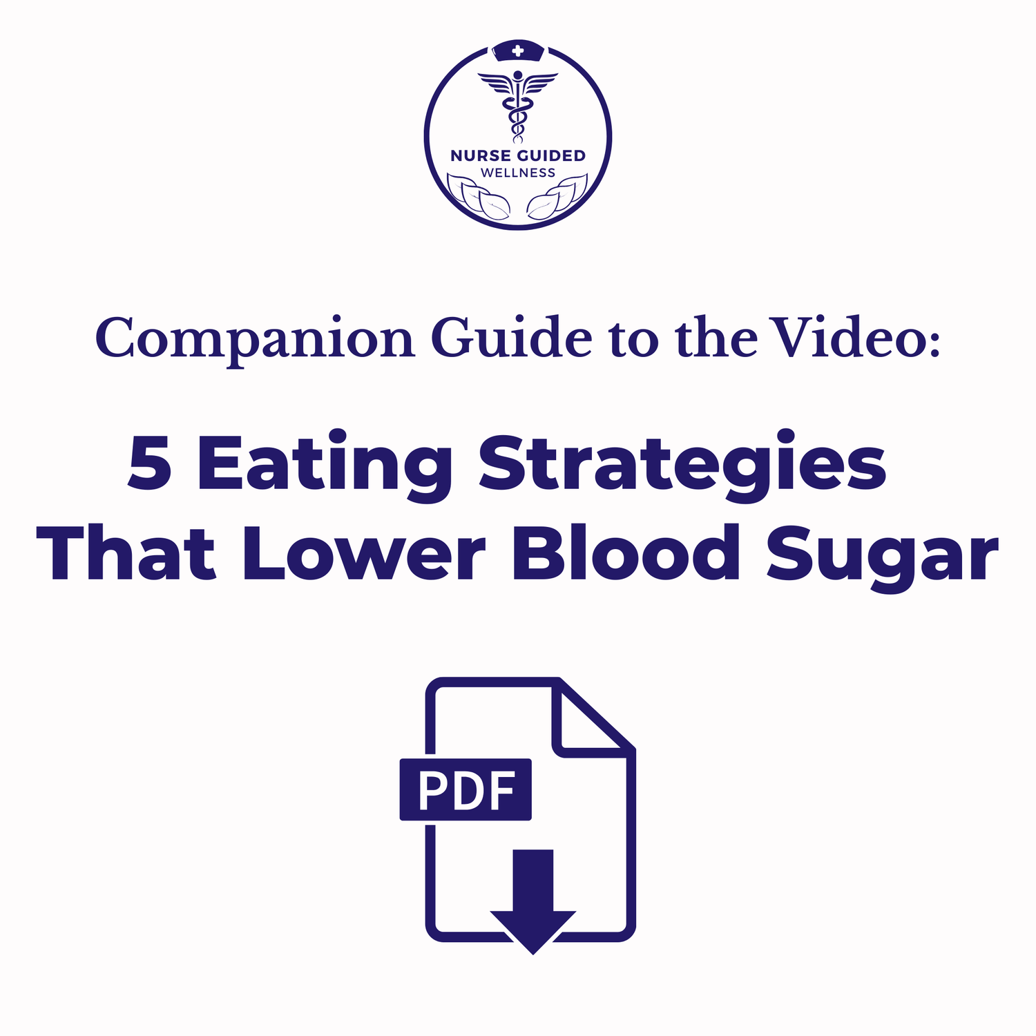 Video Companion Resource: 5 Eating Strategies  That Lower Blood Sugar