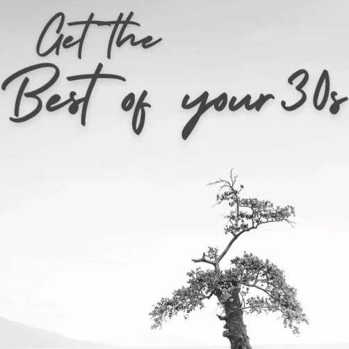 Get the best of your 30s
