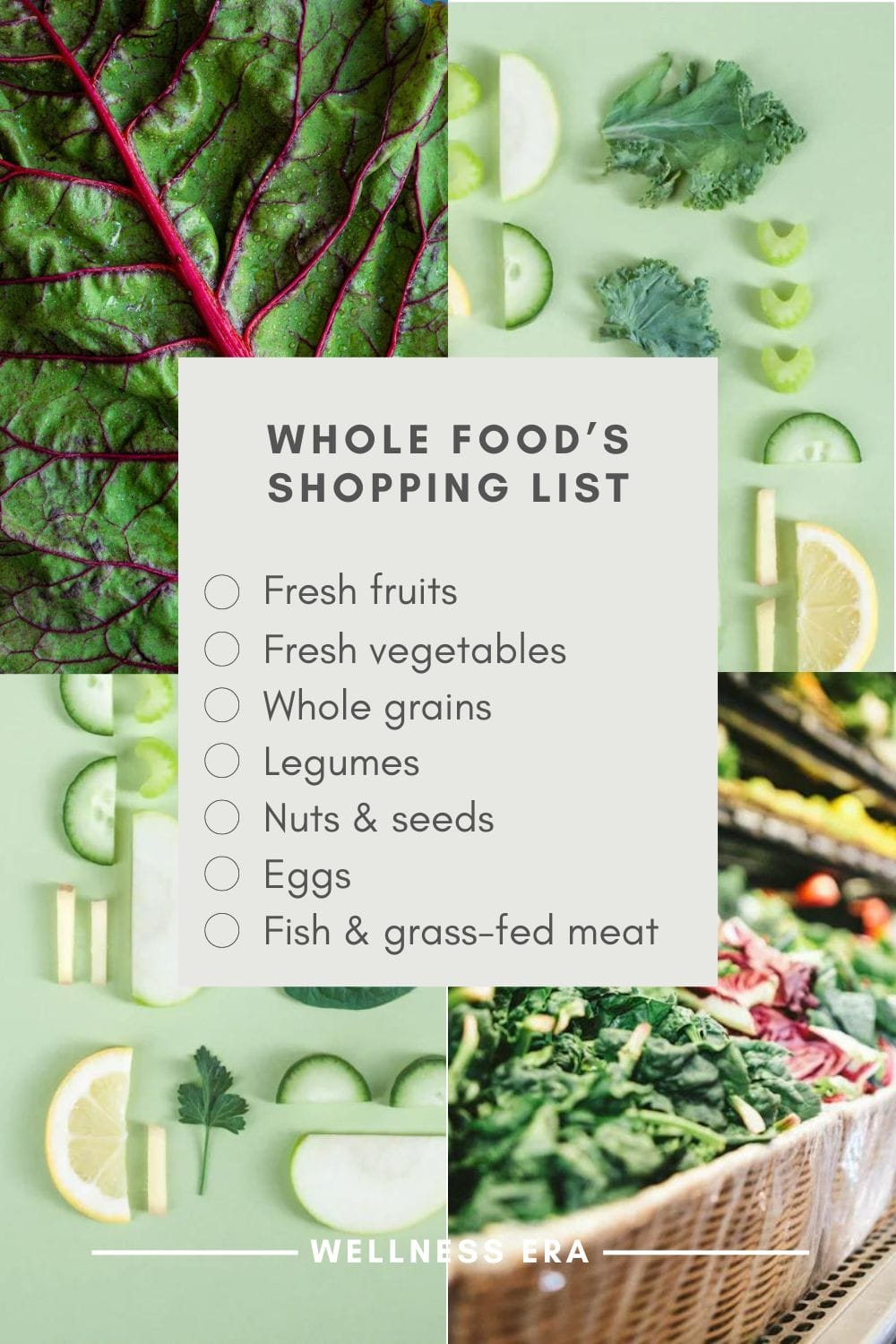 Whole food shopping list: fresh fruits vegetables, whole grains, legumes, nuts, seeds, minimally processed animal products like eggs, fish, and grass-fed meats. - wellness era