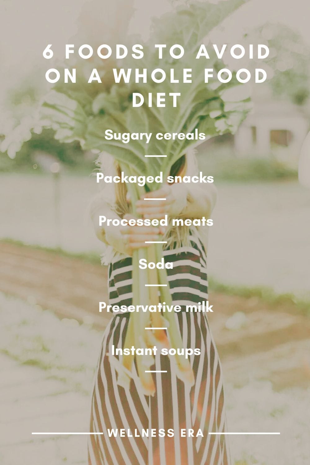 6 foods to avoid on à whole food diet:sugary cereals, packaged snacks, processed meats, soda, preservative milk, instant soups - wellness era