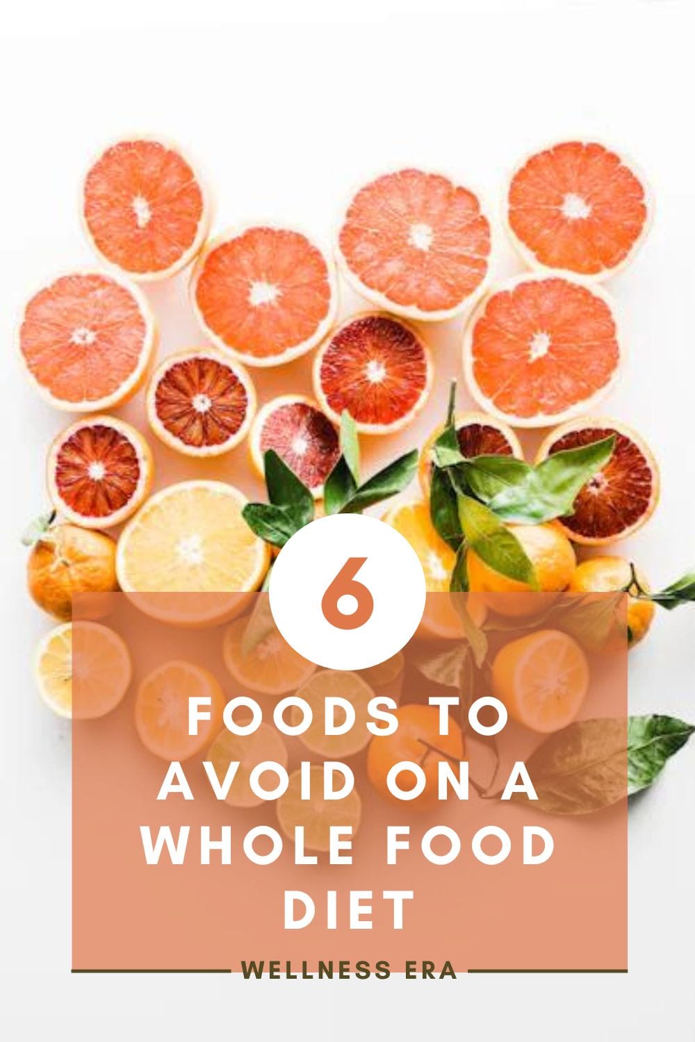 6 foods to avoid on à whole food diet - wellness era