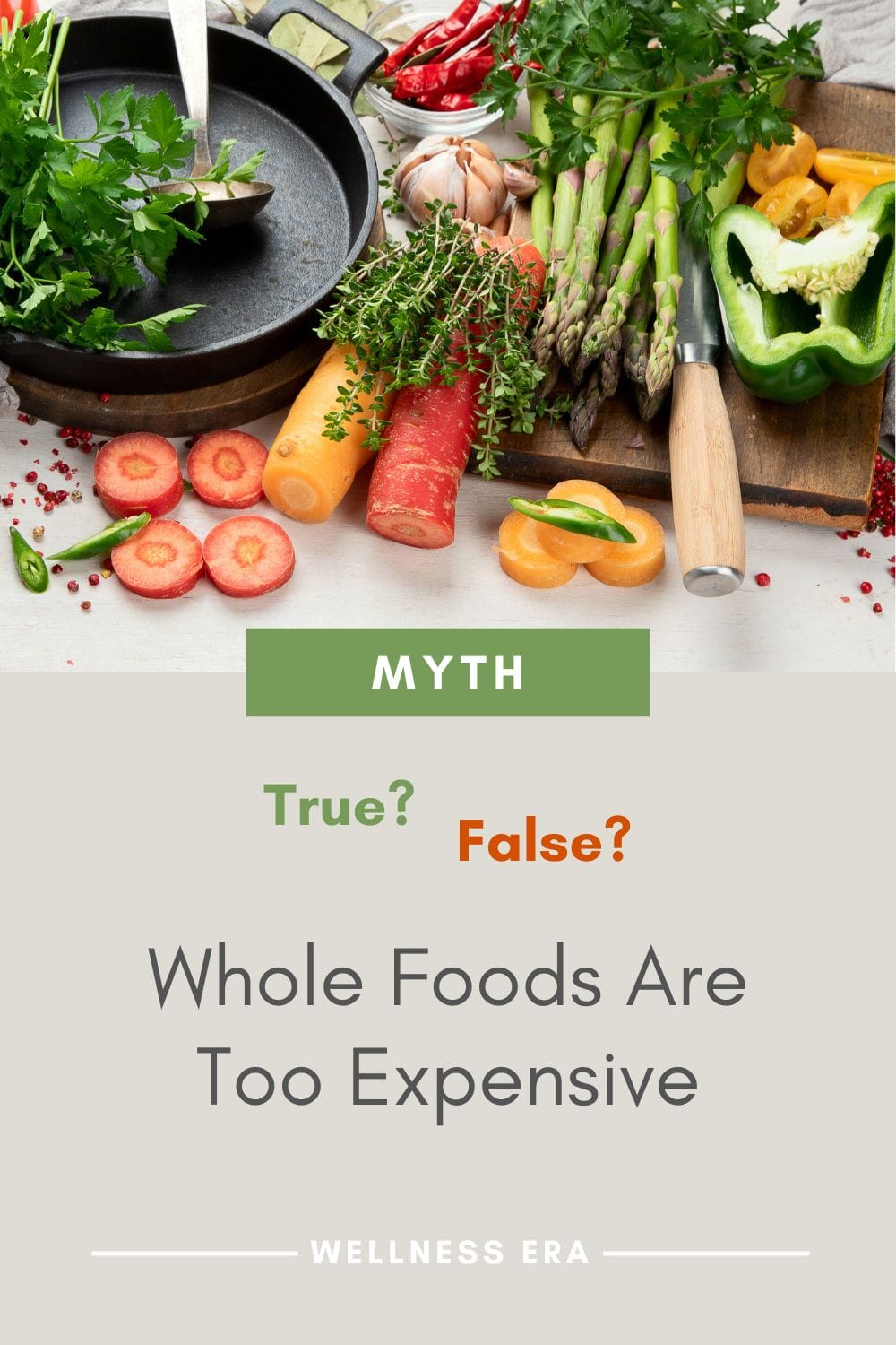 Myth 1: Whole Foods Are Too Expensive: true or false? - wellness era
