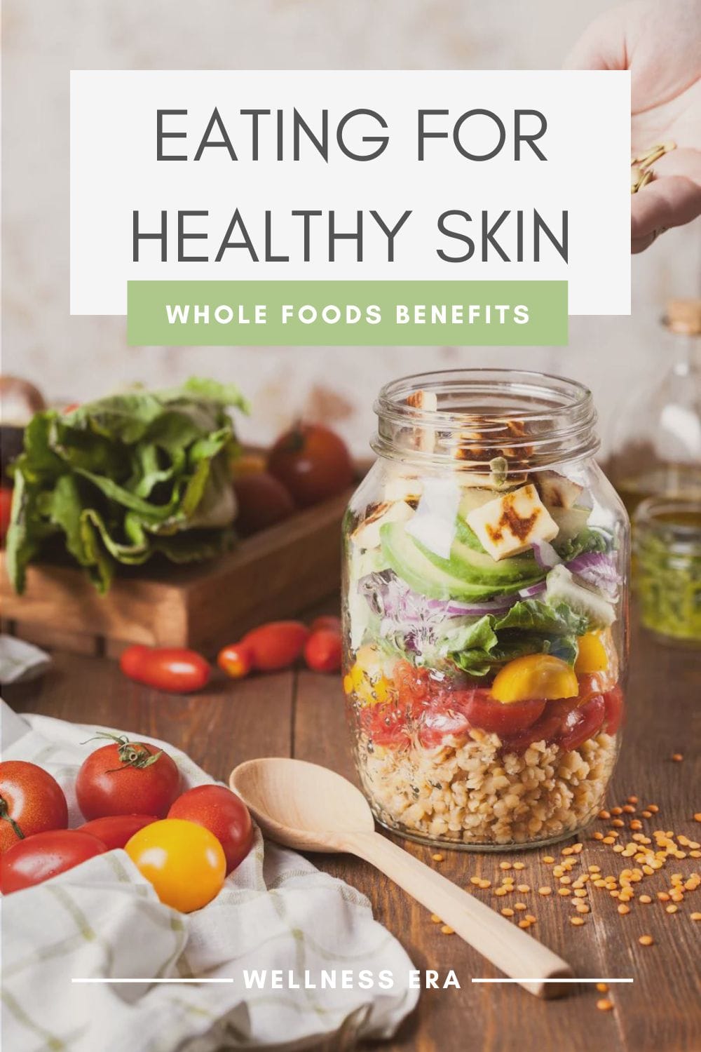 Eating for healthy skin - whole food benefits listed - check out for more - wellness era
