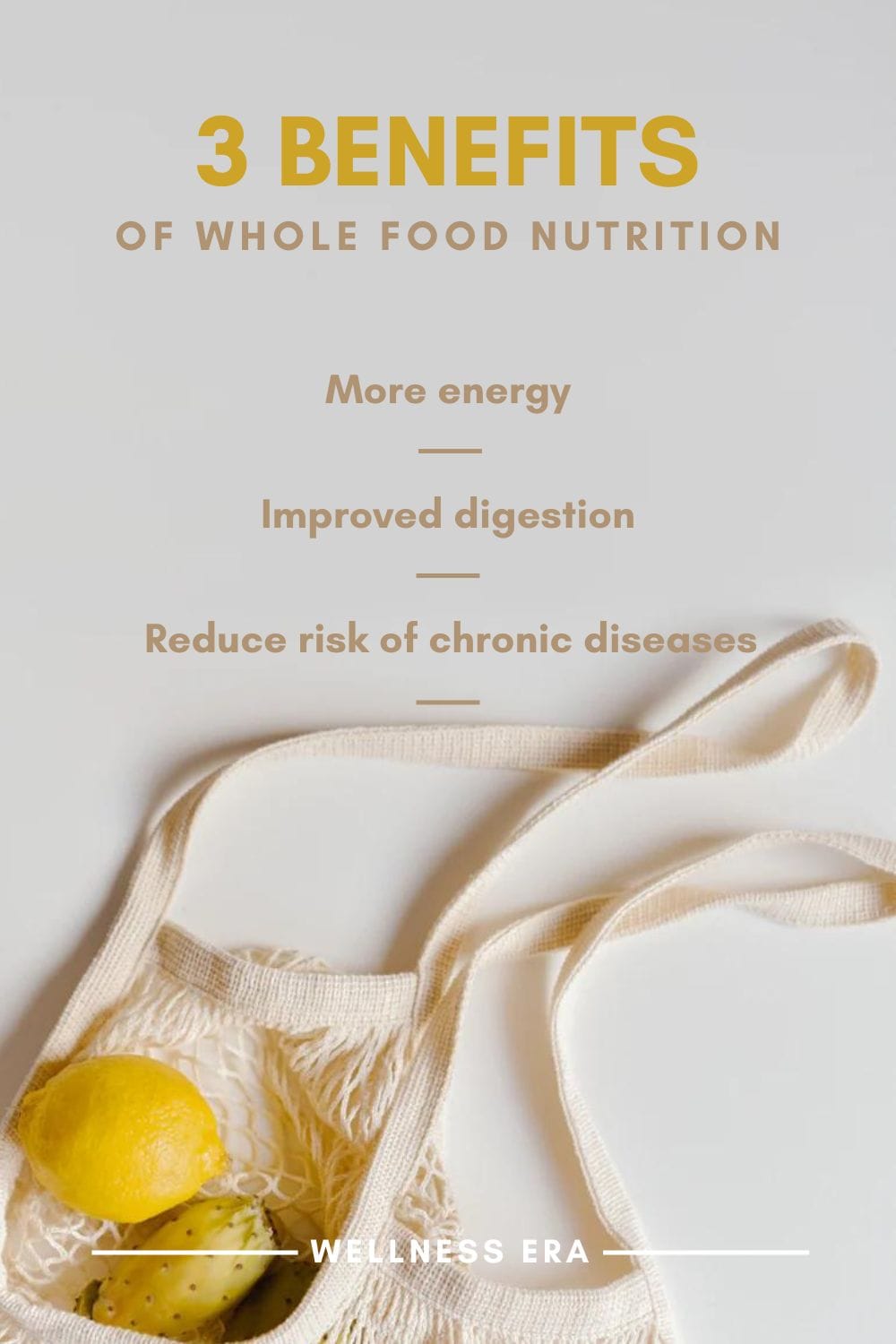 3 benefits of whole foods nutrition more energized, improve digestion, reduce the risk of chronic diseases -  wellness era