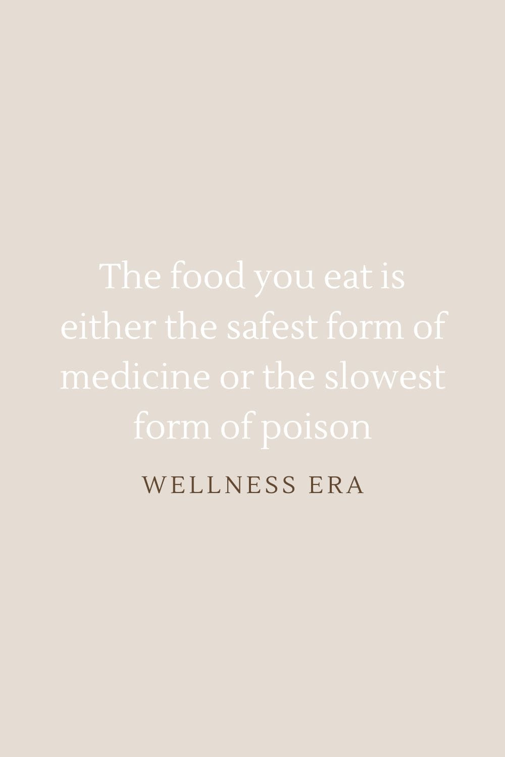 The food you eat is either the safest form of medicine or the slowest form of poison - wellness era