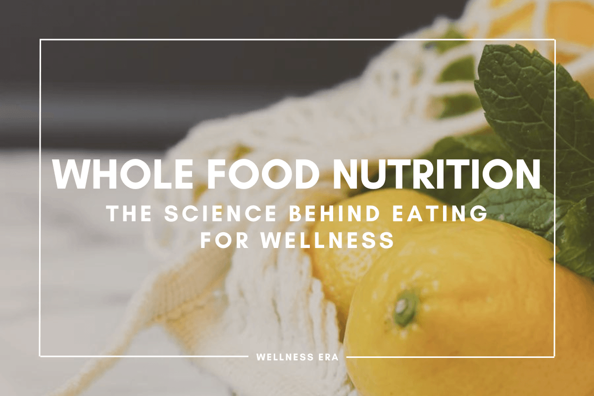 Whole food nutrition