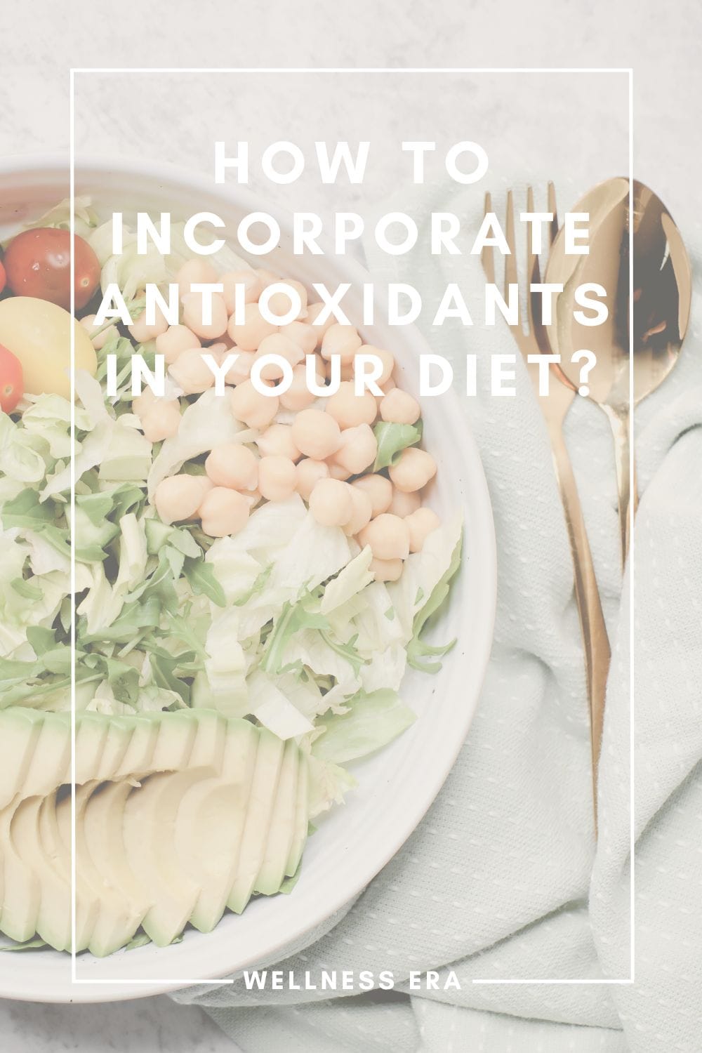How to Incorporate Antioxidants In Your Diet?
